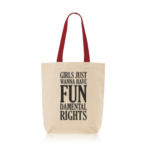 Saco de pano cru - Girls Just Wanna Have Fundamental Rights - Lojinha Portuguesa