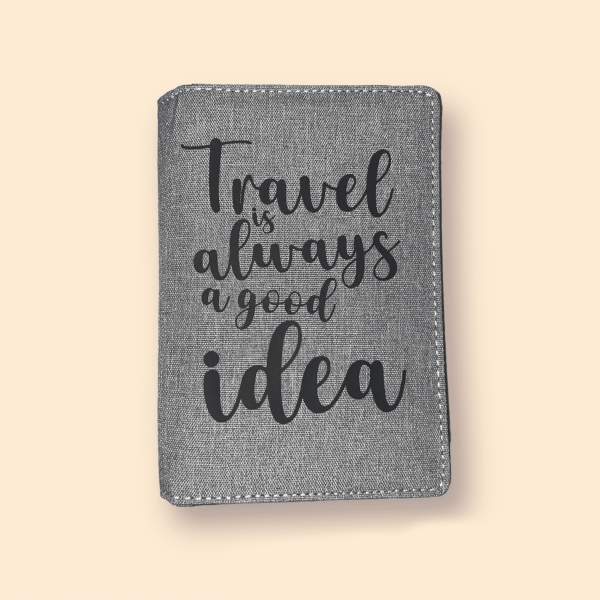 Bolsa para Passaporte - Travel is always a good idea - Lojinha Portuguesa