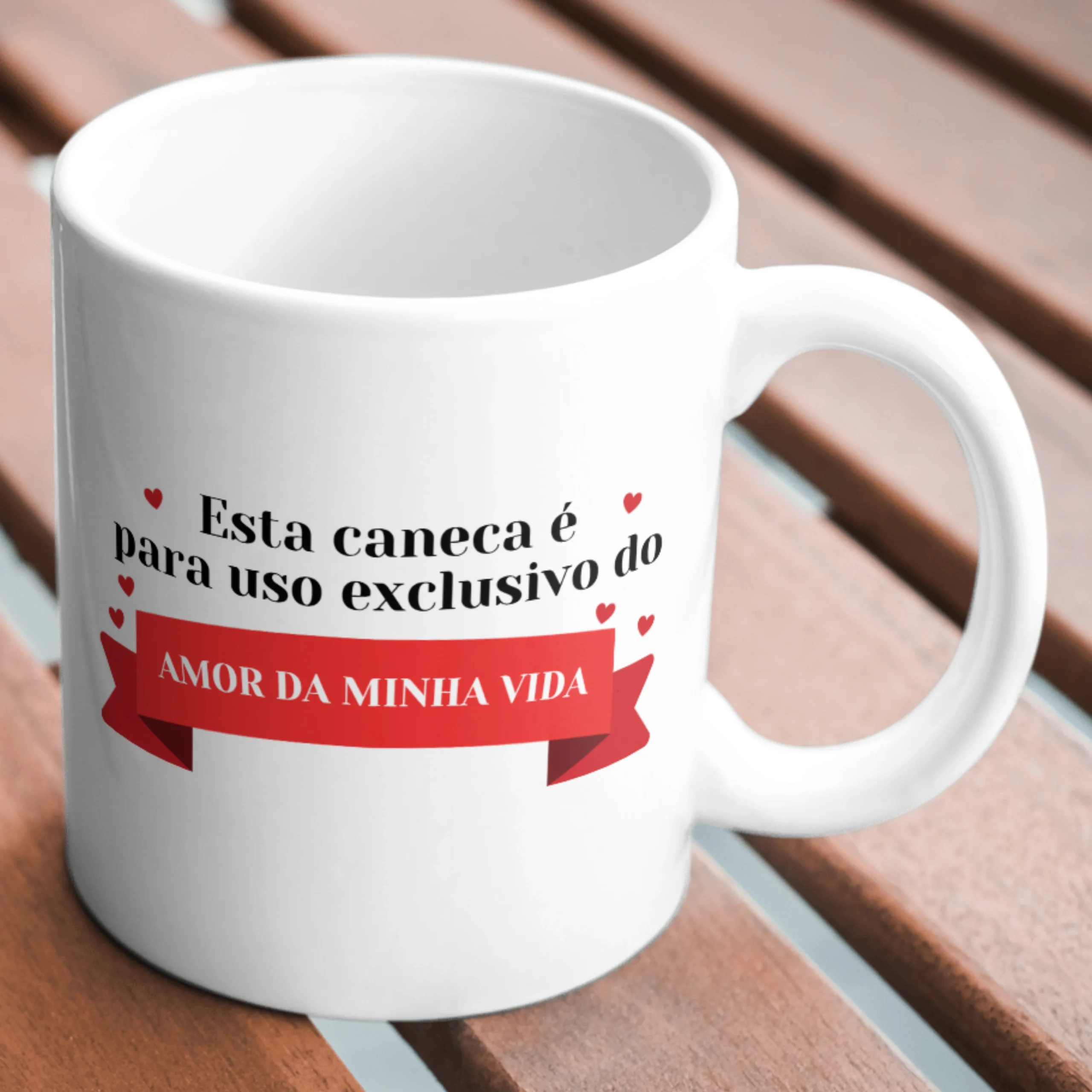 Caneca "Esta caneca é para uso exclusivo do amor da minha vida"