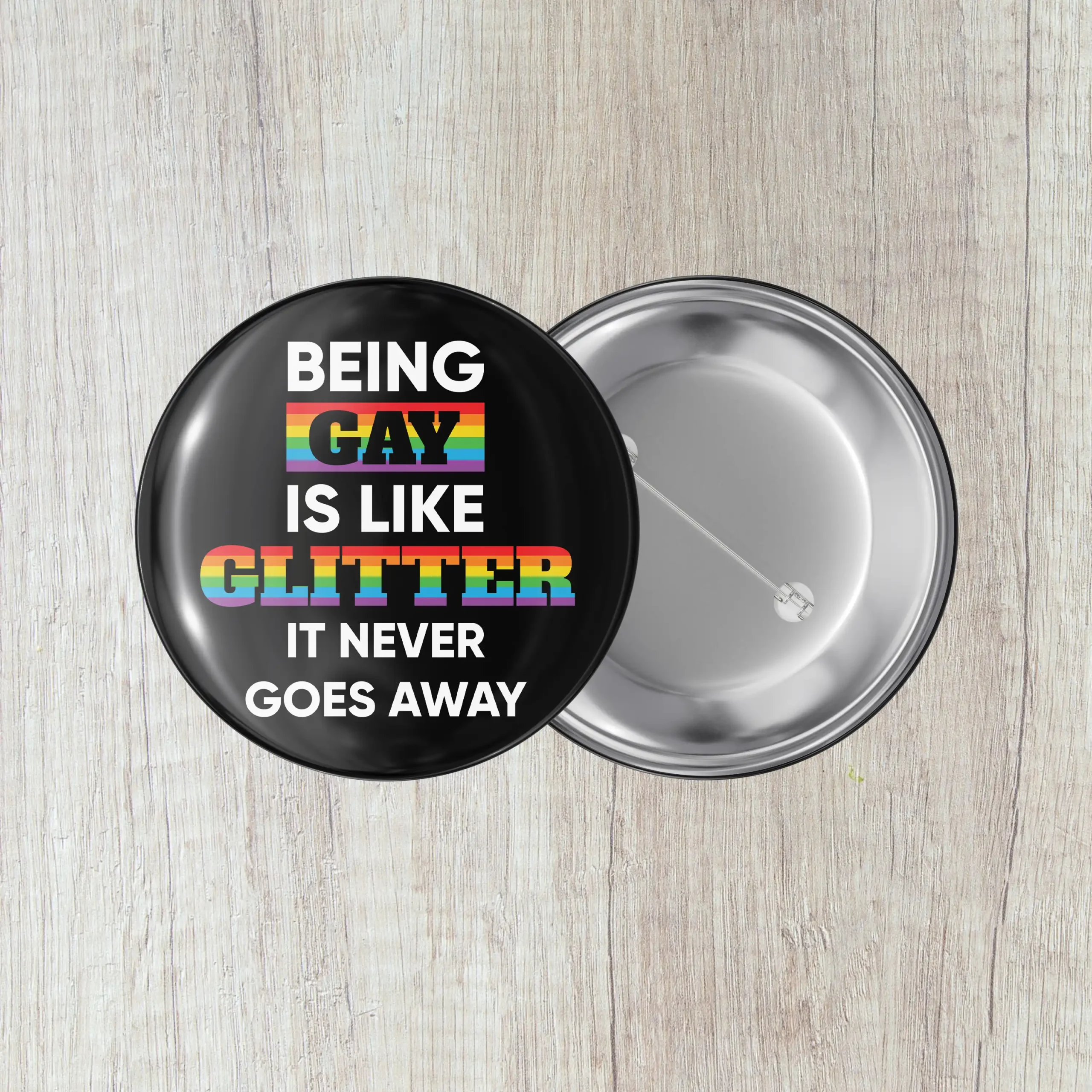 Crachá LGBT+ (Being gay is like Glitter, it never goes away)
