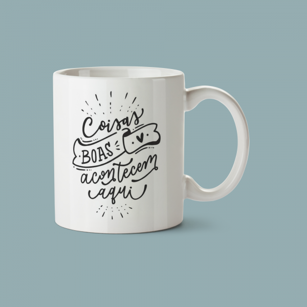 Caneca Coisas boas acontecem aqui